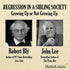 Regression in a Sibling Society: Growing Up or Not Growing Up with Robert Bly and John Lee