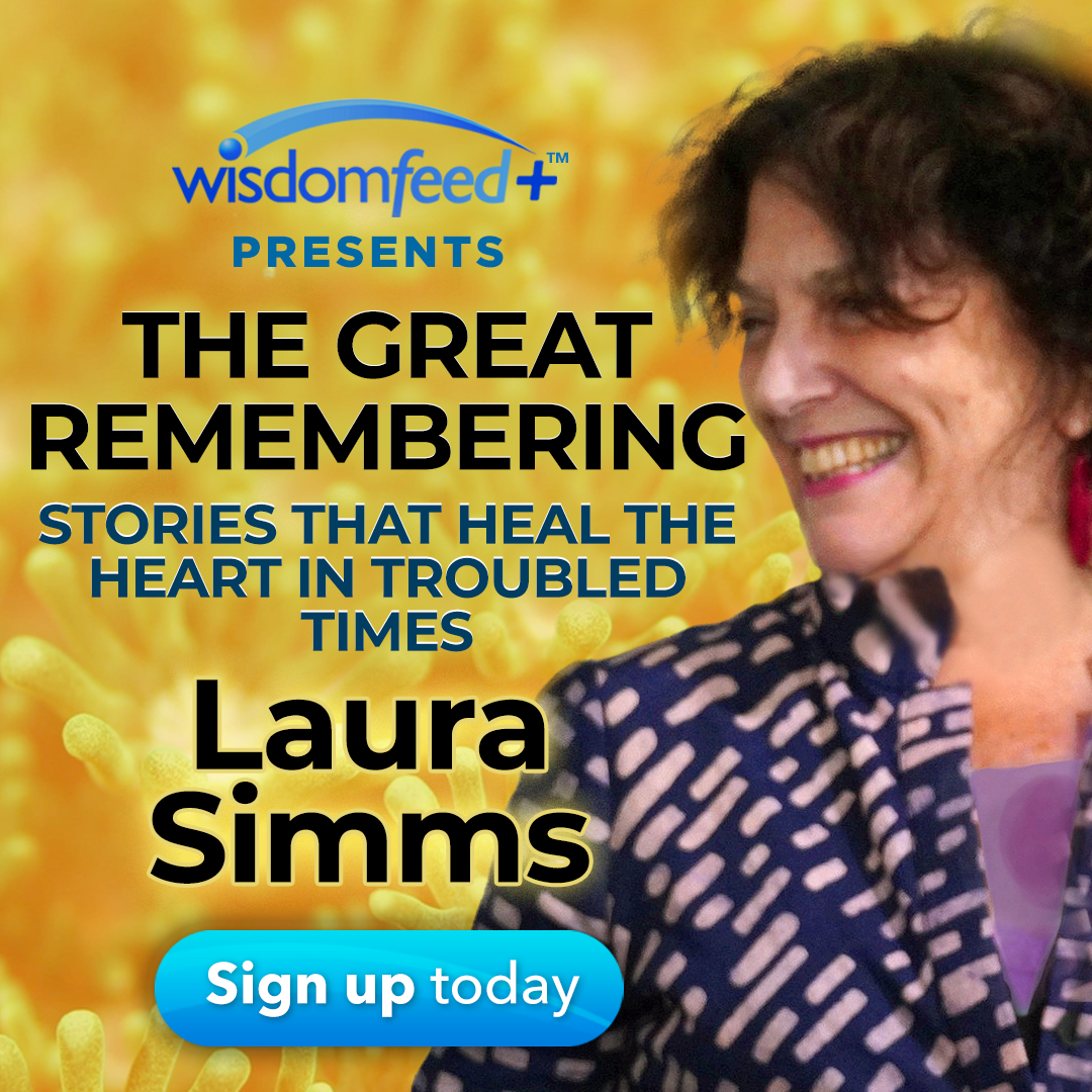 The Great Remembering with Laura Simms - VIDEO
