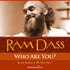Who Are You with Ram Dass Audio Program BetterListen! - BetterListen!