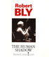 The Human Shadow by Robert Bly Audio Program BetterListen! - BetterListen!