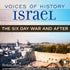 Voices of History Israel: The Six Day War and After - BetterListen!