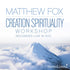 Creation Spirituality with Matthew Fox Audio Program BetterListen! - BetterListen!