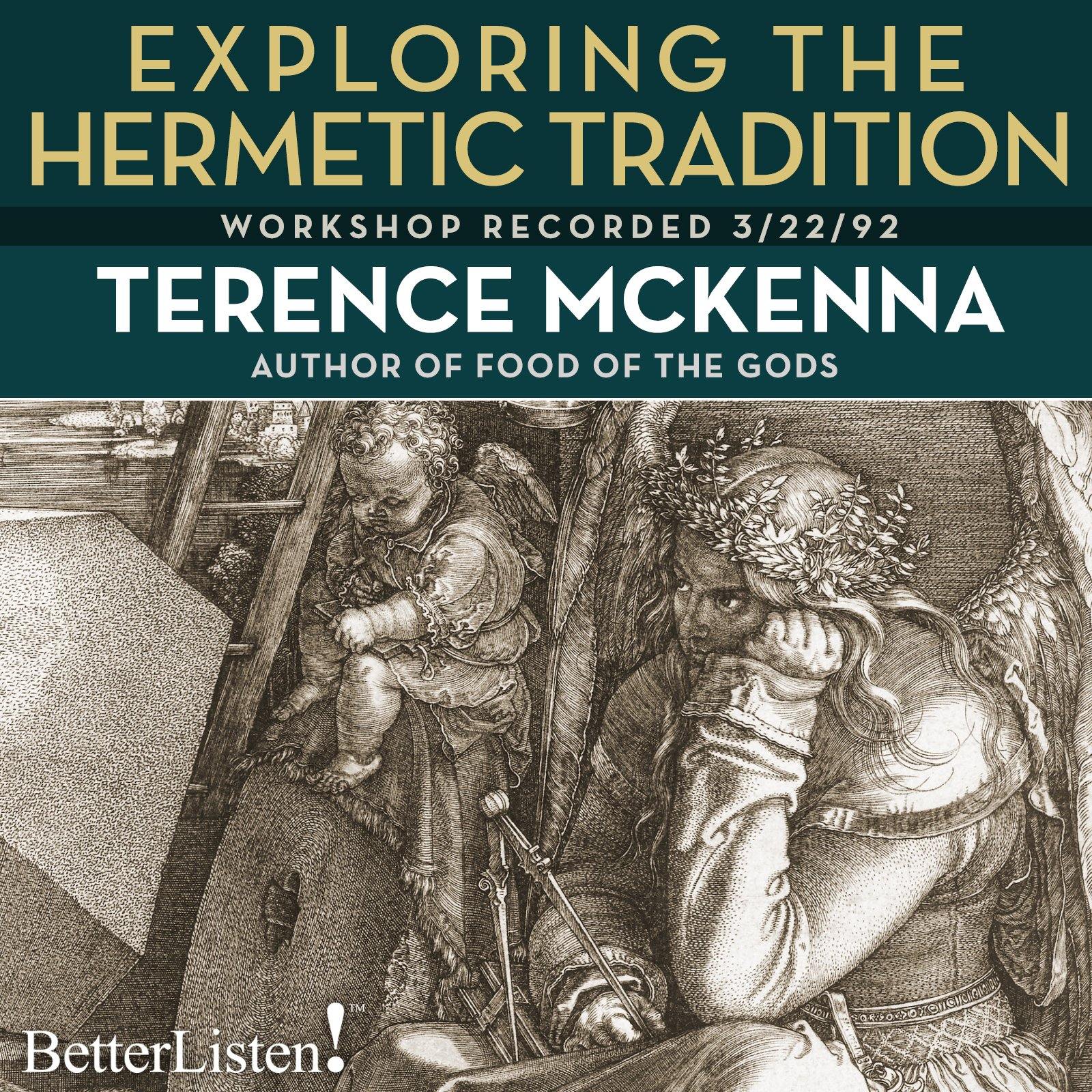 Exploring the Hermetic Tradition with Terence McKenna Audio Program Terence McKenna - BetterListen!