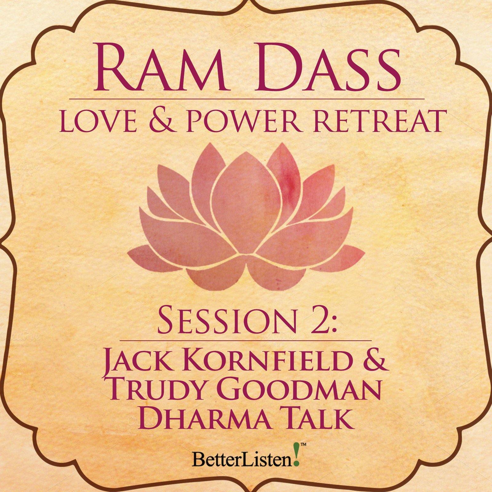 Jack Kornfield & Trudy Goodman Dharma Talk from the Love and Power Retreat Audio Program Ram Dass LSR - BetterListen!