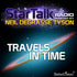 Travels in Time with Neil deGrasse Tyson Audio Program StarTalk - BetterListen!
