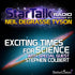 Exciting Times for Science with Special Guest Stephen Colbert Audio Program StarTalk - BetterListen!