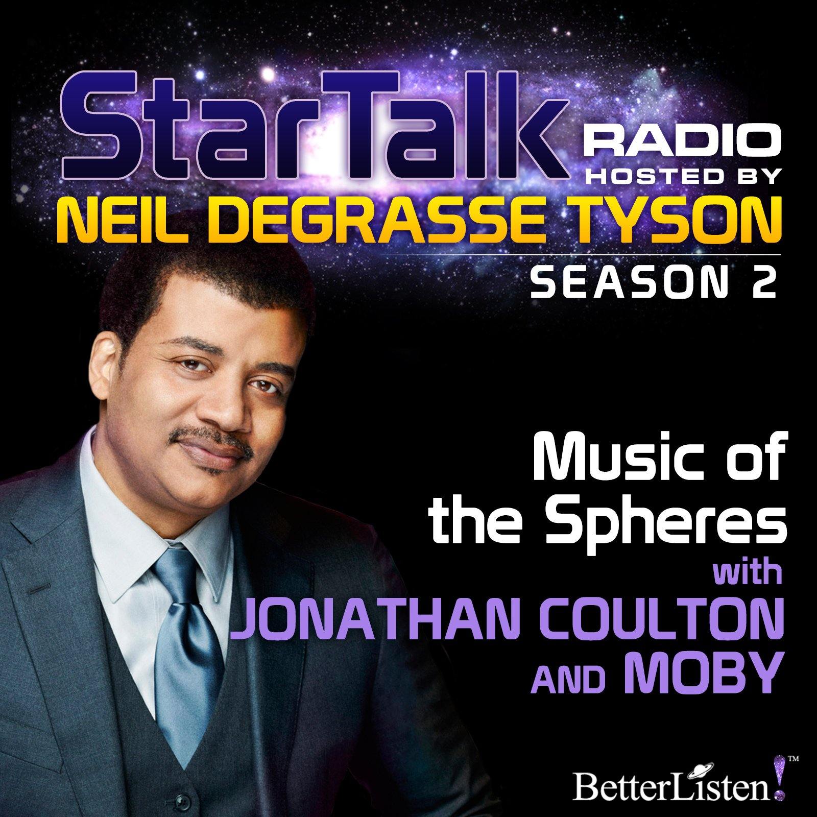 Music of the Spheres with Neil deGrasse Tyson Audio Program StarTalk - BetterListen!