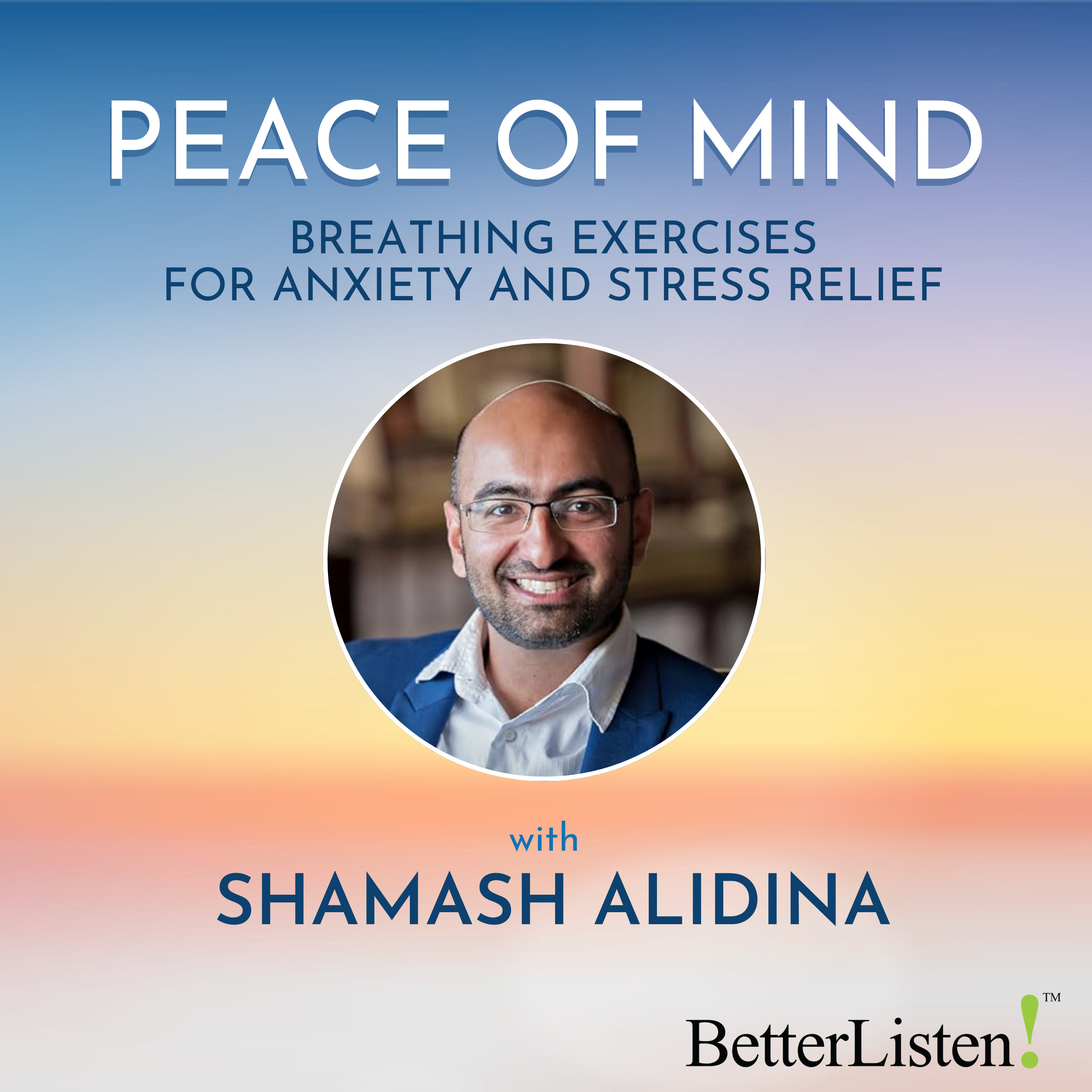 Peace of Mind with Shamash Alidina