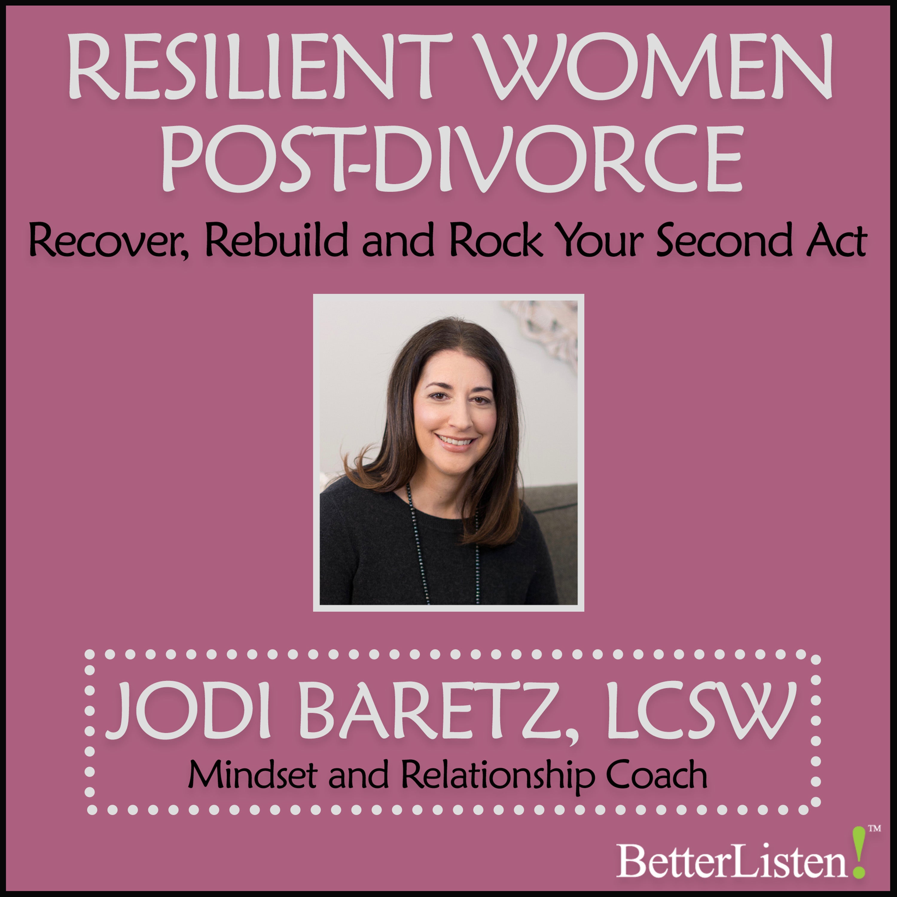 Resilient Women Post-Divorce with Jodi Beretz
