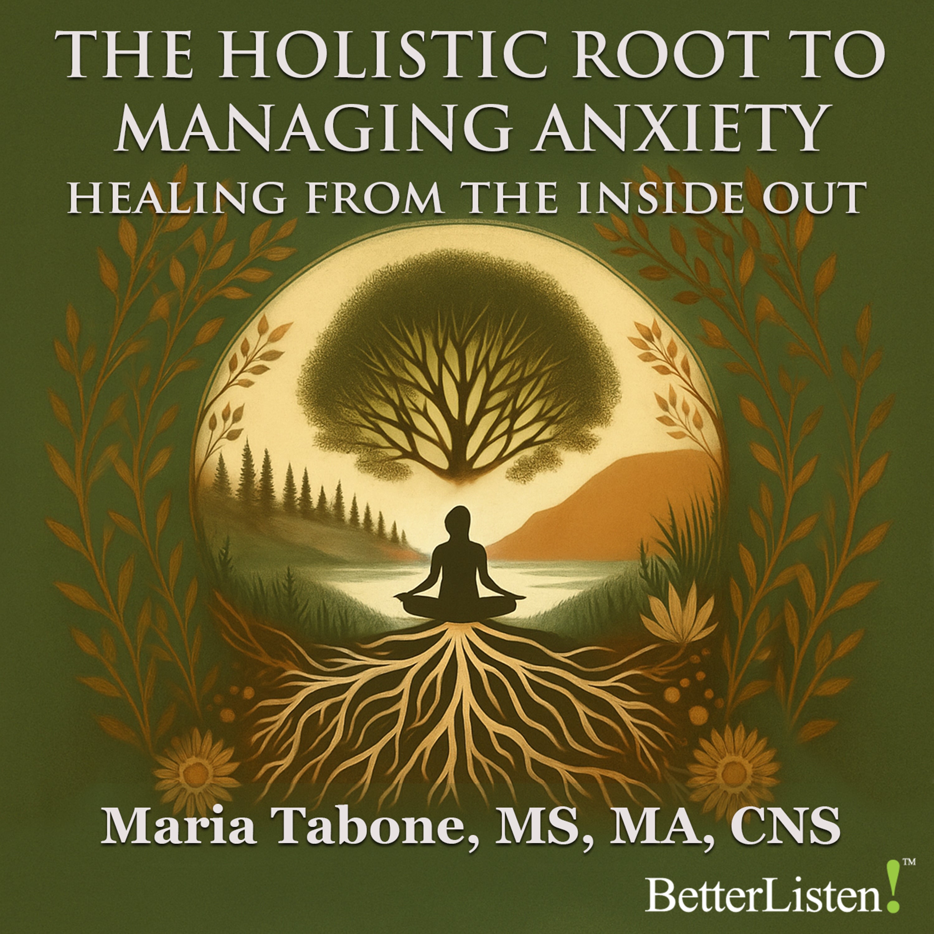 The Holistic Root To Managing Anxiety with Maria Tabone