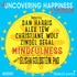The Uncovering Happiness Symposium: Mindfulness with Christiane Wolf, Zindel Segal, Alex Tew, Dan Harris and Elisha Goldstein