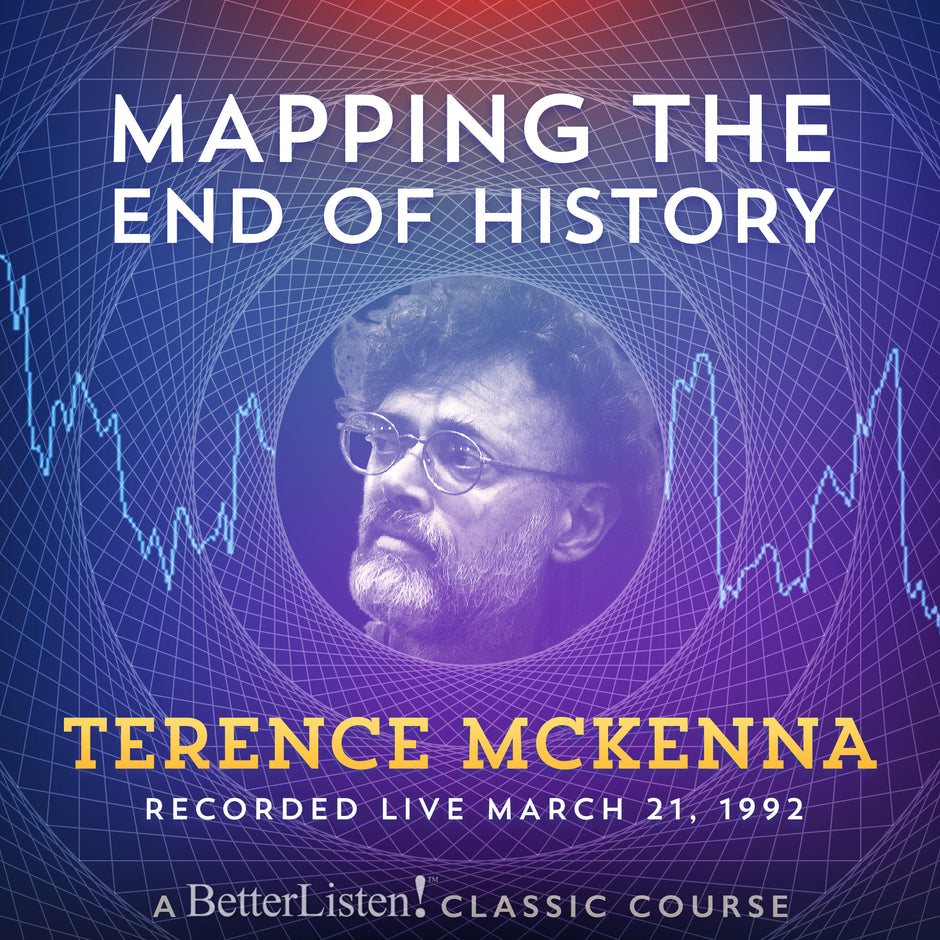 Mapping the End of History with Terence McKenna