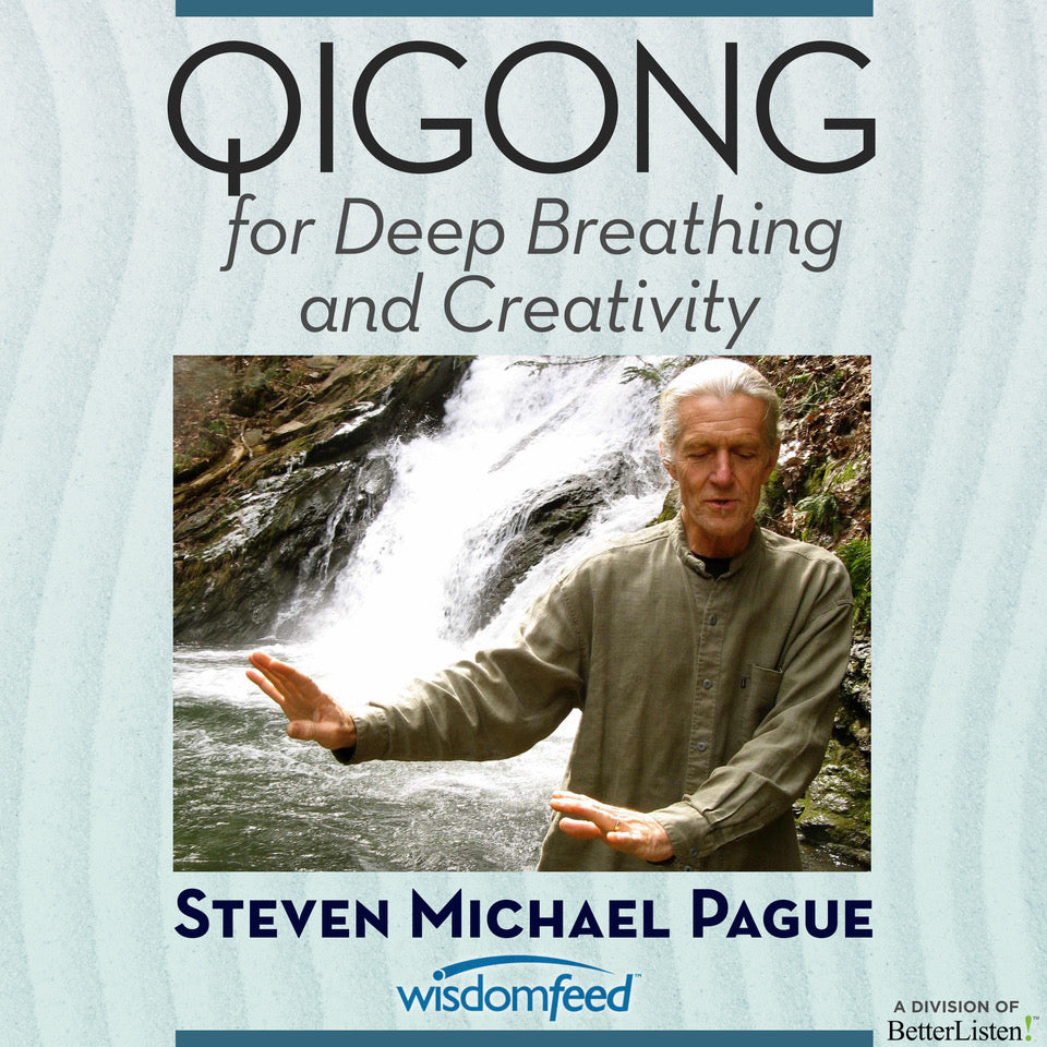 QiGong for Deep Breathing and Creativity with Steven Michael Pague  - A 3 Part Series