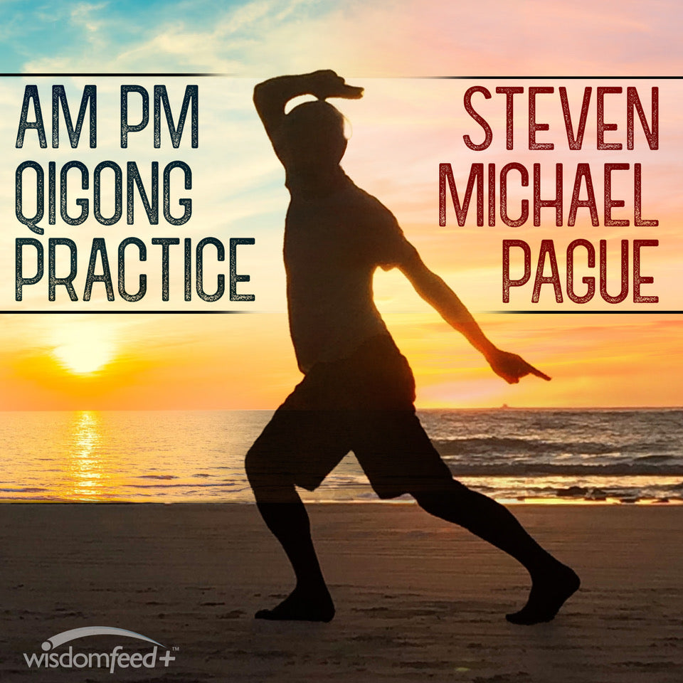 AM PM Qigong Practice