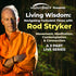 Living Wisdom: Navigating Turbulent Times with Rod Stryker
