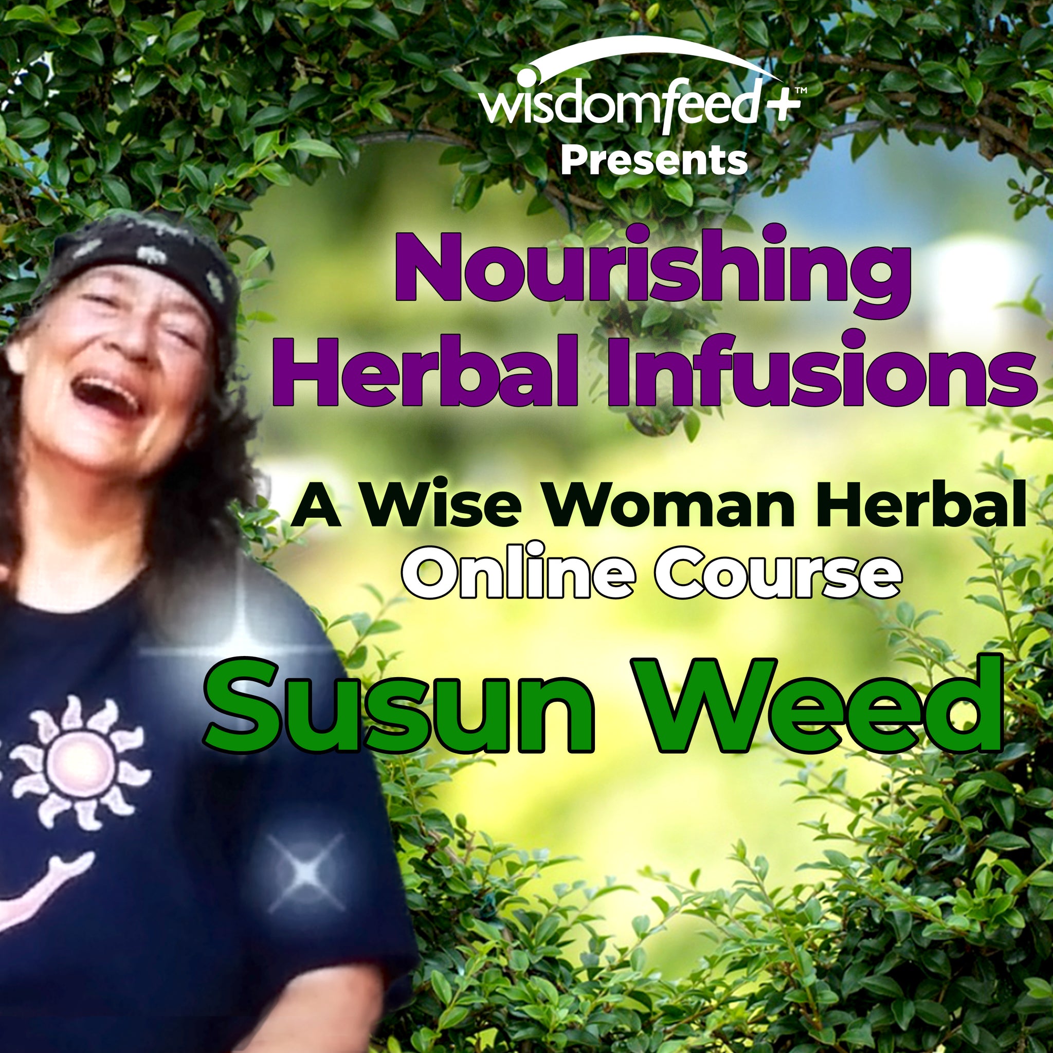 Nourishing Herbal Infusions with Susun Weed