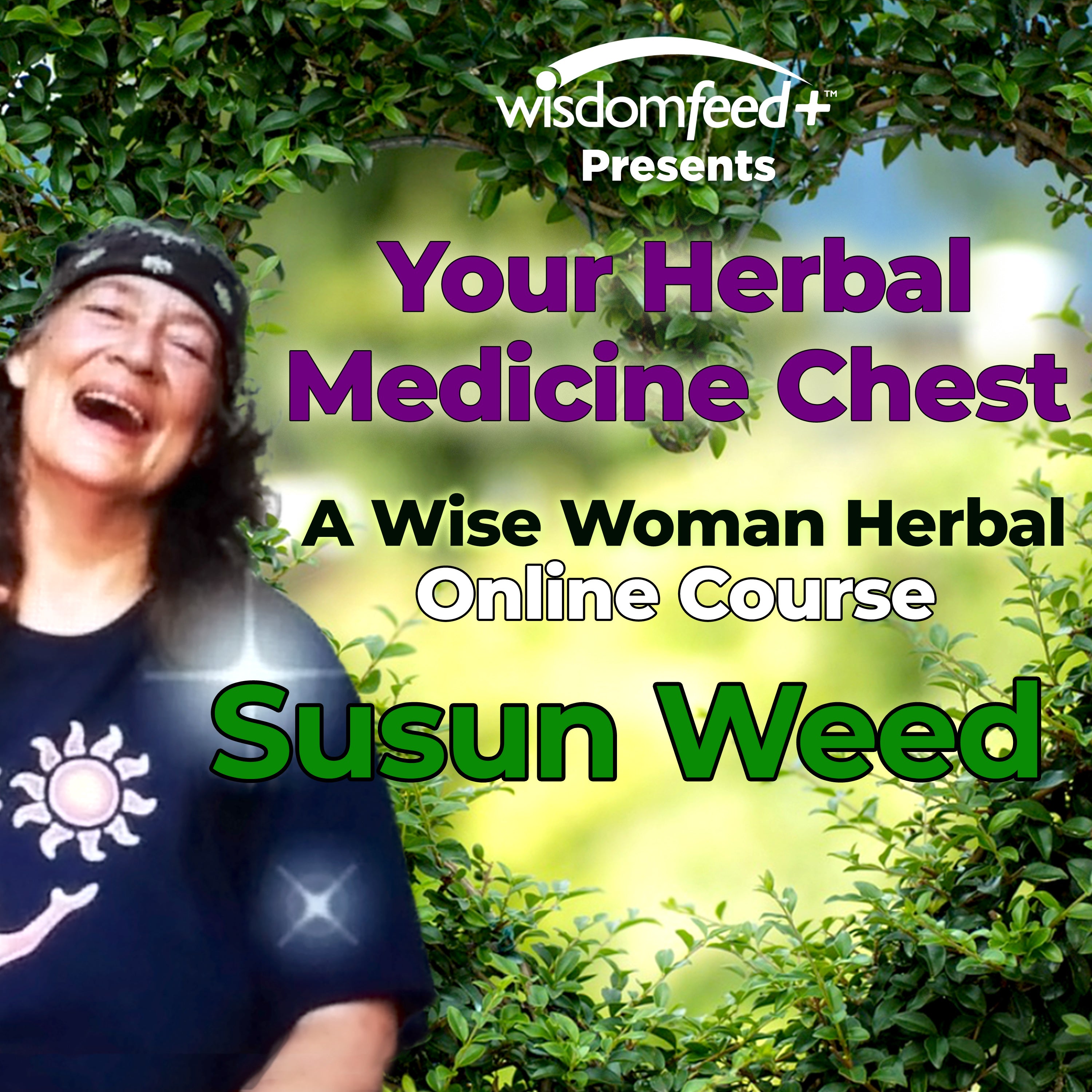 Your Herbal Medicine Chest with Susun Weed