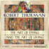 Robert Thurman Audio Tribute: Discovering The Undiscovered Country and The Art of Living and Dying