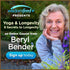 Yoga & Longevity: 8 Secrets to Longevity with Beryl Bender