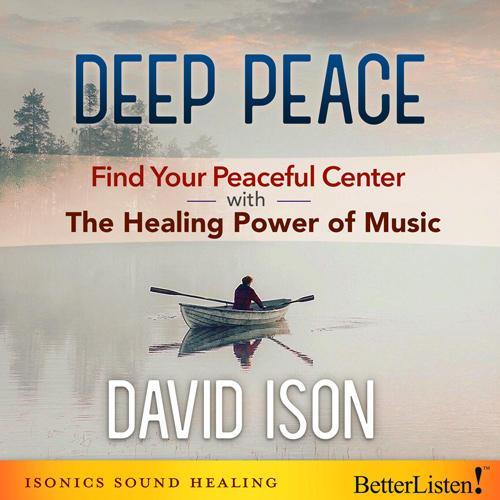 Deep Peace with David Ison - BetterListen!