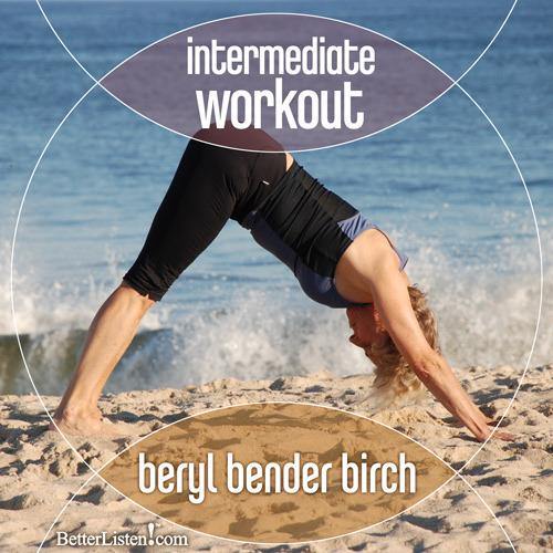 Intermediate Workout with Beryl Bender Birch Audio Program BetterListen! - BetterListen!