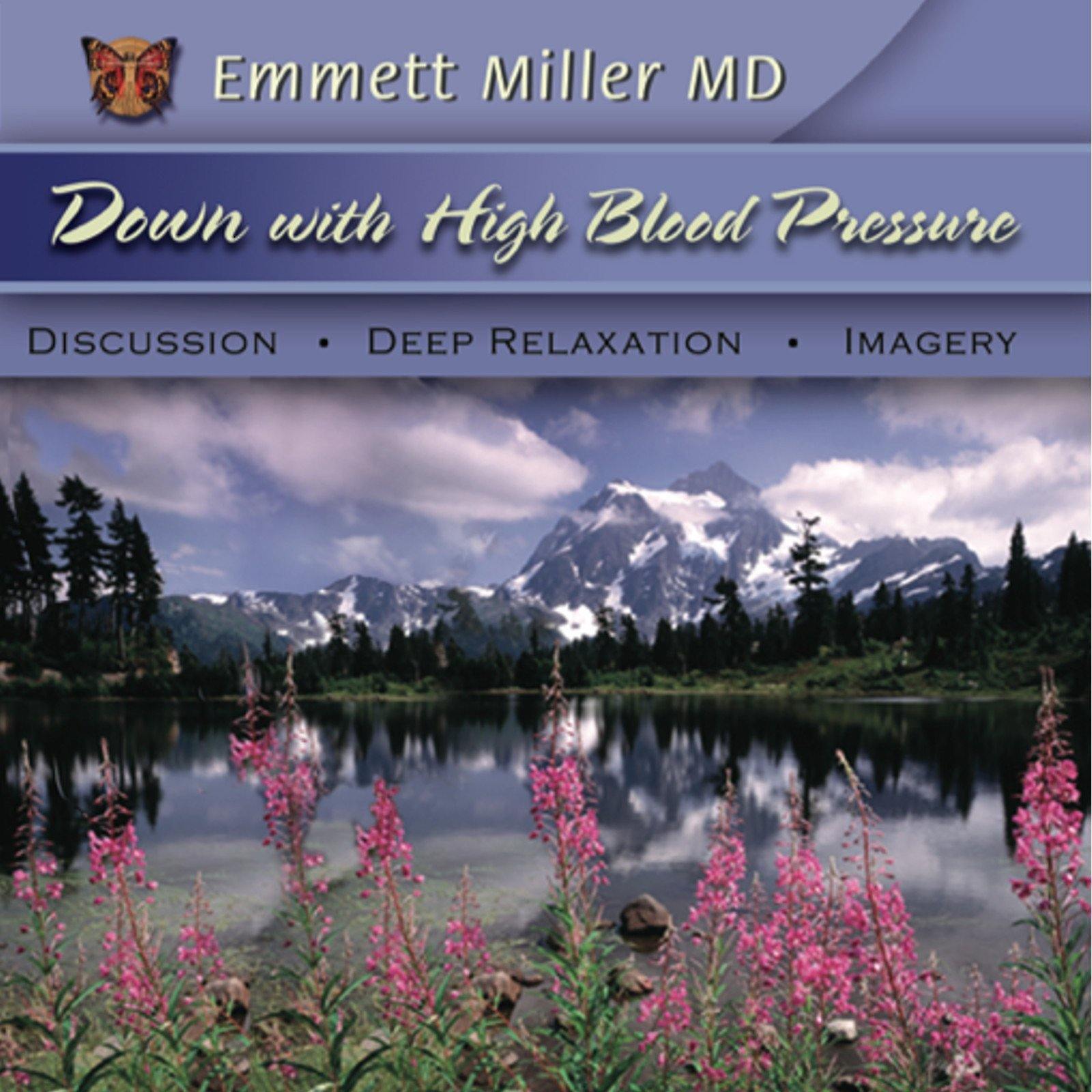 Down With High Blood Pressure with Dr. Emmett Miller Audio Program Dr. Emmett Miller - BetterListen!