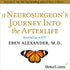 A Neurosurgeon’s Journey into the Afterlife with Eben Alexander, M.D. Audio Program BetterListen! - BetterListen!