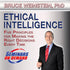 Ethical Intelligence by Bruce Weinstein Audio Program BetterListen! - BetterListen!