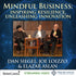 Mindful Business: Inspiring Resilience, Unleashing Innovation Audio Program Nalanda - BetterListen!