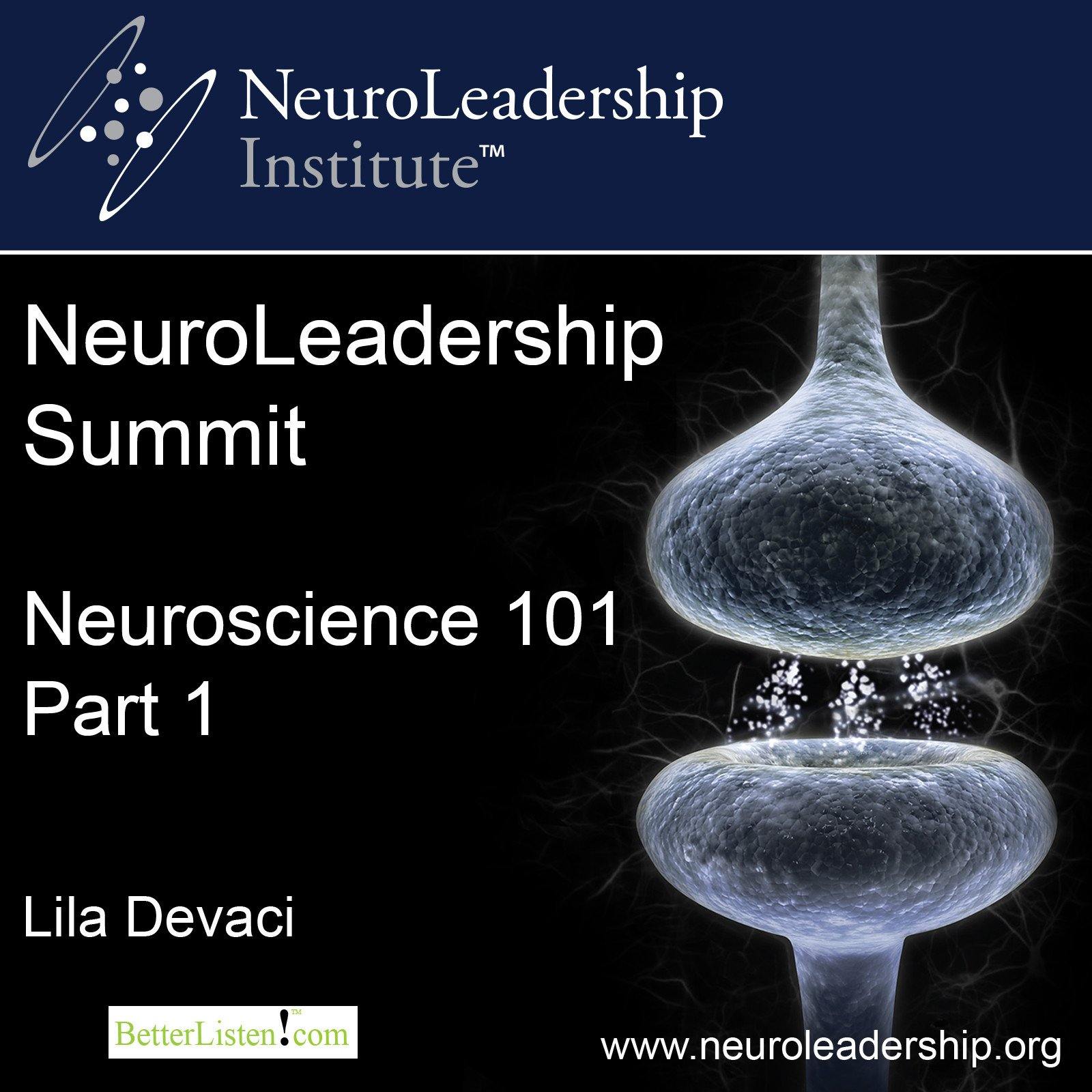Neuroscience 101, Parts 1 and 2 w Handouts w Lila Devaci Audio Program BetterListen! - BetterListen!