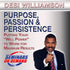 Purpose, Passion, and Persistence by Desi Williamson with Course Notes Audio Program BetterListen! - BetterListen!