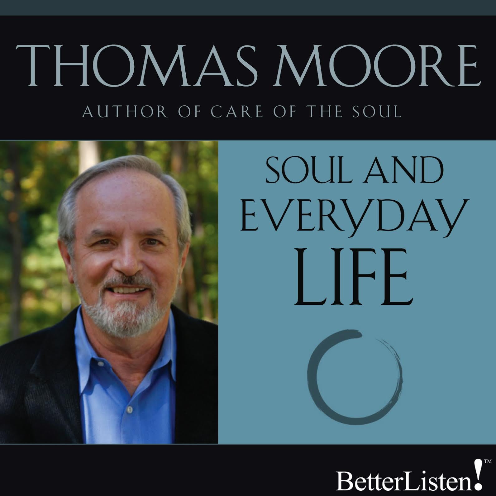 Soul and Everyday Life by Thomas Moore - BetterListen!