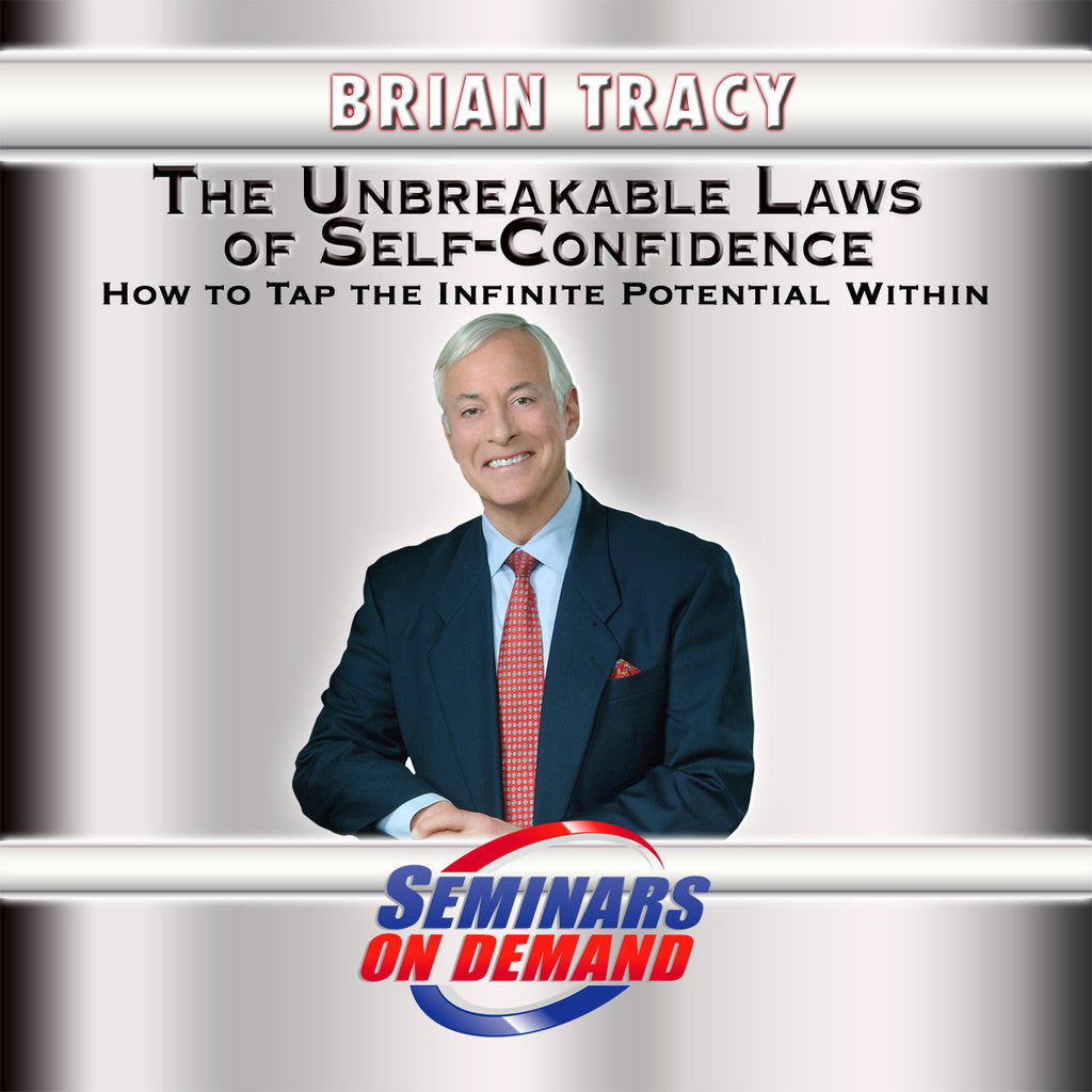Unbreakable Laws of Self Confidence by Brian Tracy Audio Program Seminars On Demand - BetterListen!