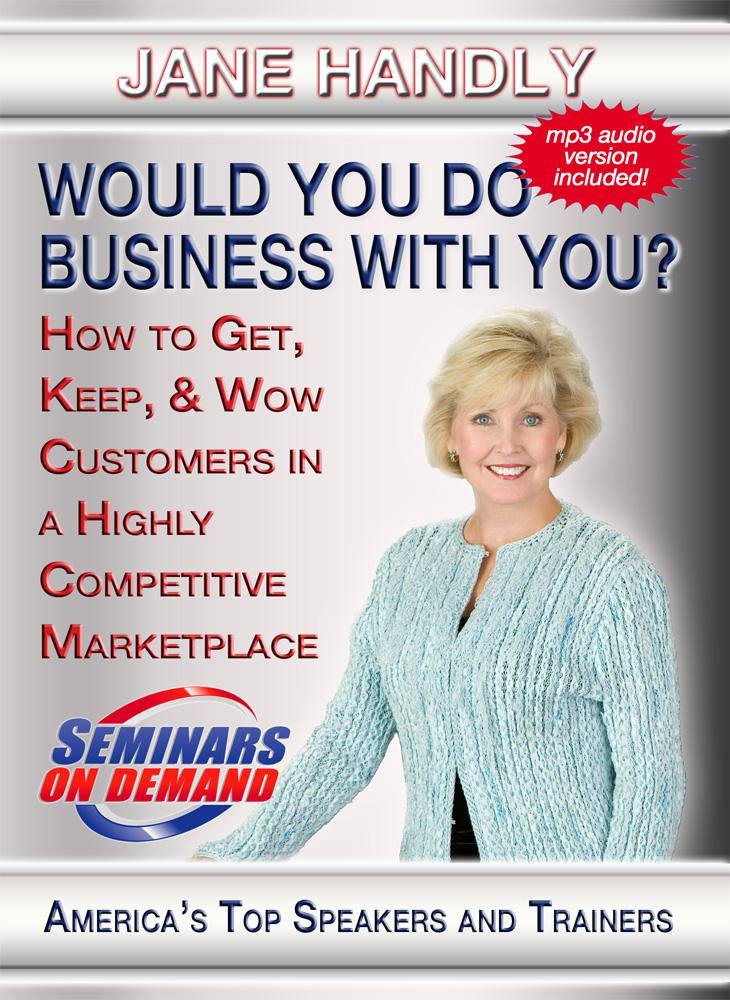 Would You do Business With You? with Jane Handly Audio Program BetterListen! - BetterListen!