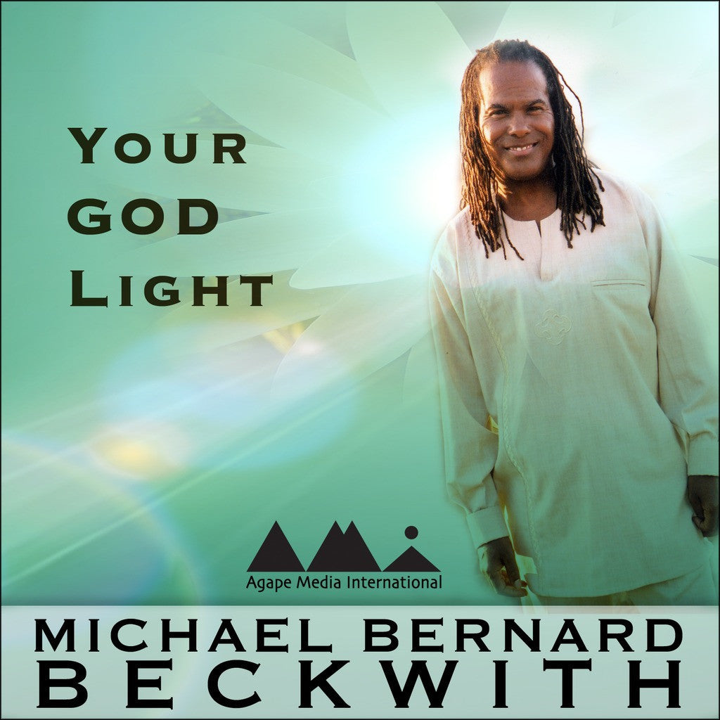 Your God Light with Michael Bernard Beckwith Audio Program BetterListen! - BetterListen!