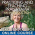 Course #BB103  Practicing and Teaching Pranayama – An Introduction Courses Courses - BetterListen!