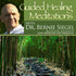 Guided Healing Meditations with Bernie Siegel Audio Program BetterListen! - BetterListen!