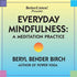 Everyday Mindfulness: A Meditation Practice by Beryl Bender Birch Audio Program BetterListen! - BetterListen!