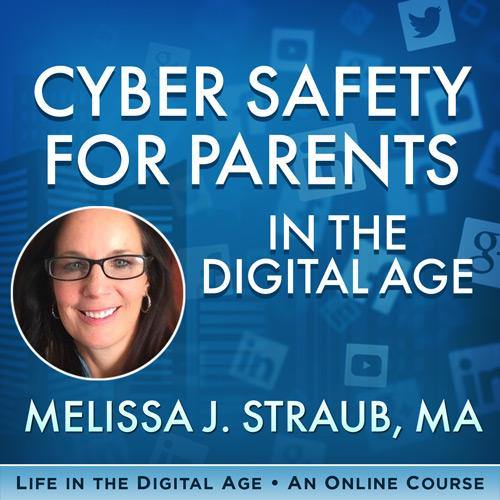 Cyber Safety For Parents In The Digital Age - Melissa Straub - BetterListen!