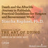 Death and the Afterlife Journey in Kabbalah, Practical Guidelines for Hospice and Bereavement Work with Simcha Raphael Audio Program BetterListen! - BetterListen!