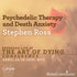 Psychedelic Therapy and Death Anxiety with Stephen Ross Audio Program BetterListen! - BetterListen!