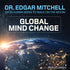 Global Mind Change: Paradigm Shift 102 by Edgar Mitchell - BetterListen!