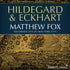 Hildegard and Eckhart with Matthew Fox Audio Program BetterListen! - BetterListen!