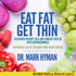 Eat Fat, Get Thin: Sustained Weight Loss and Vibrant Health with Nutrigenomics with Dr. Mark Hyman Audio Program BetterListen! - BetterListen!