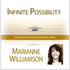 Infinite Possibility with Marianne Williamson Audio Program Marianne Williamson - BetterListen!