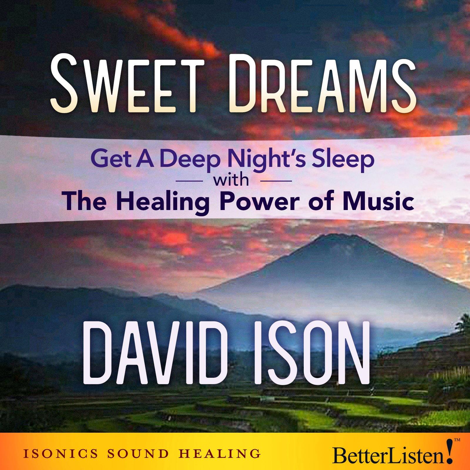 Sweet Dreams with David Ison - BetterListen!