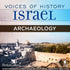 Voices of History Israel: Archaeology - BetterListen!