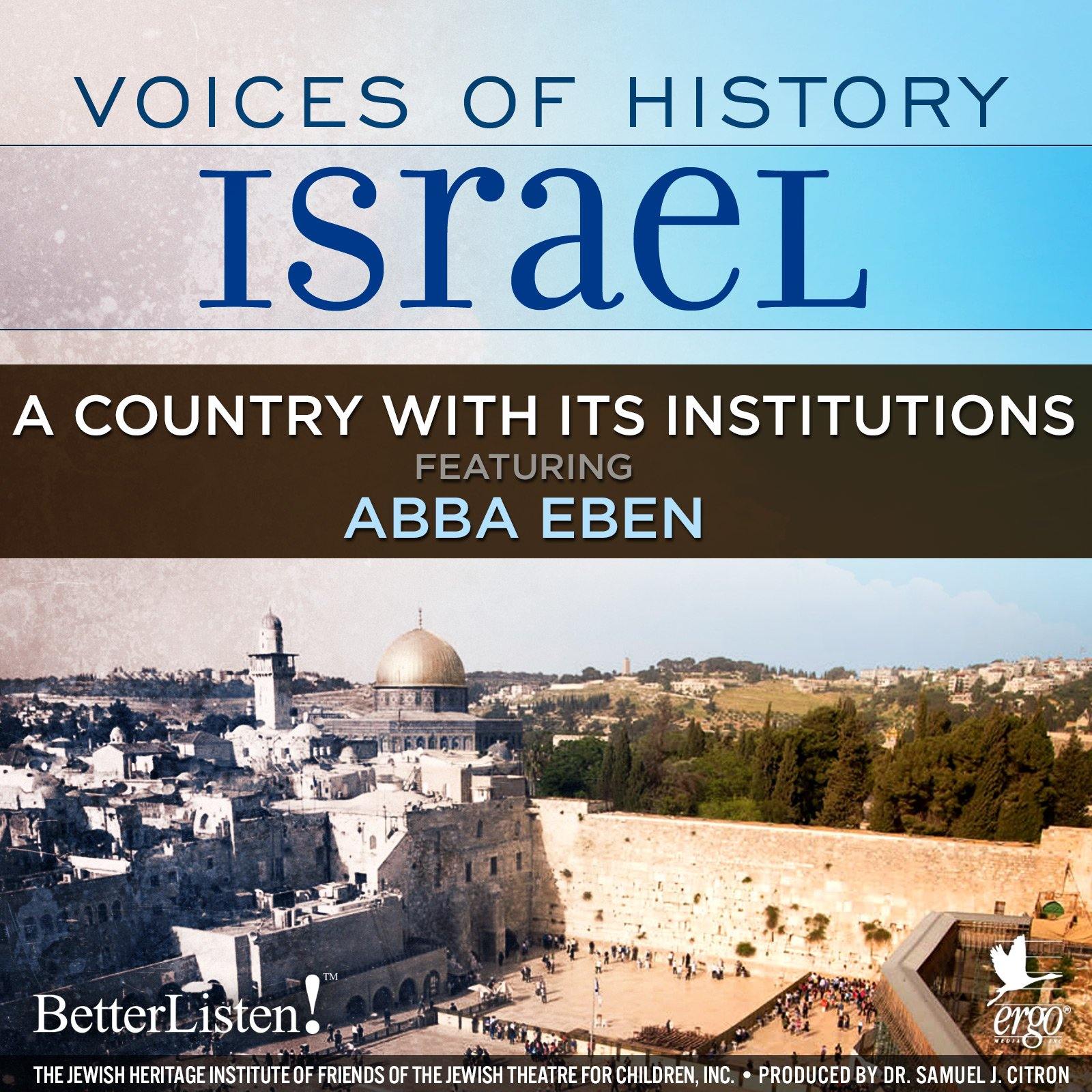 Voices of History Israel: A Country With its Institutions - BetterListen!