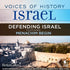 Voices of History Israel: Defending Israel - BetterListen!
