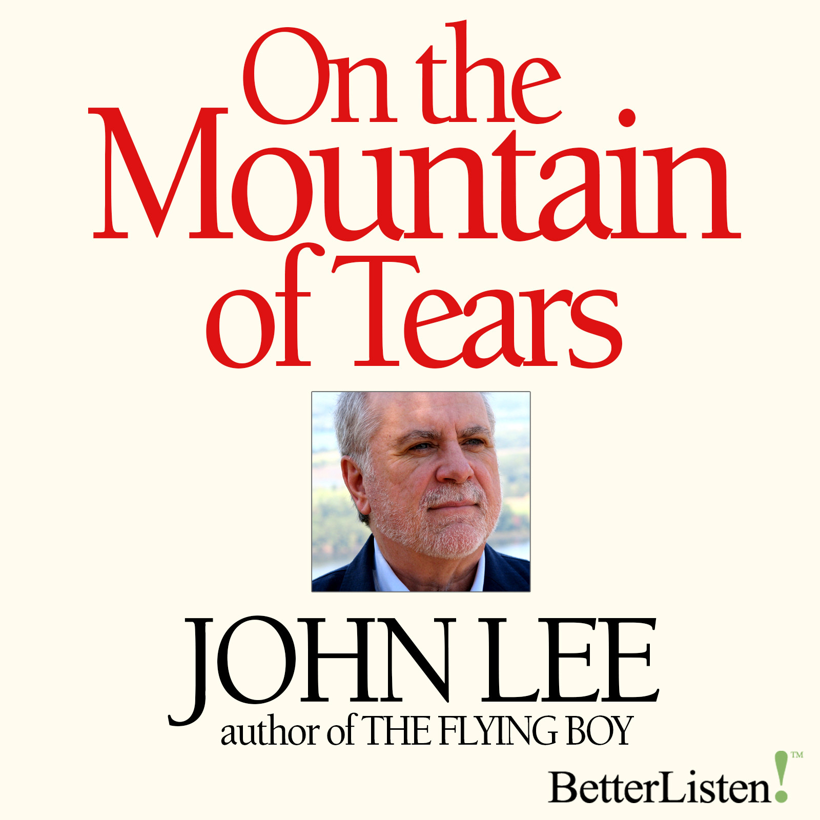 On The Mountain of Tears with John Lee Audio Program John Lee - BetterListen!